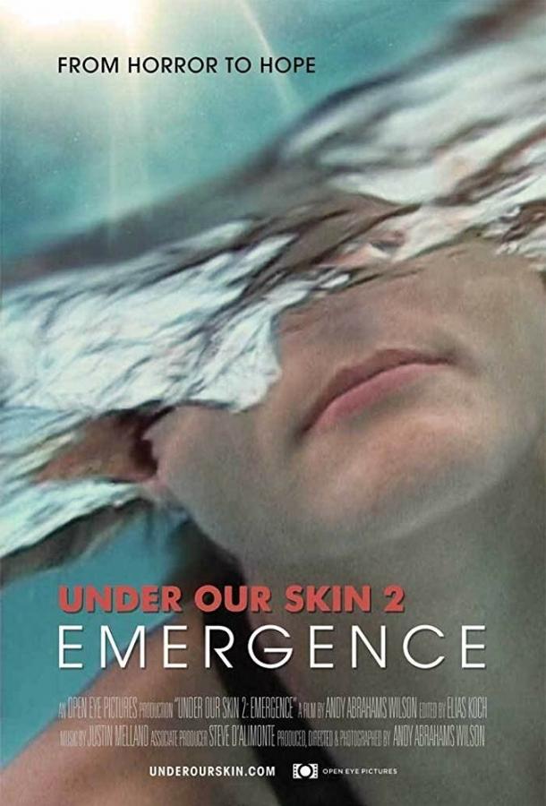 Под нашей кожей 2: Выход / Under Our Skin 2: Emergence