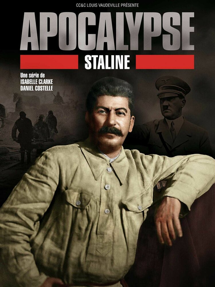 Апокалипсис: Сталин / Apocalypse: Staline