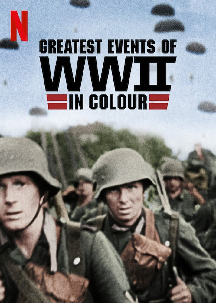 Величайшие события Второй мировой войны / Greatest Events of WWII in Colour