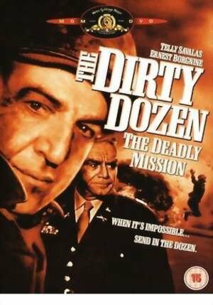 Грязная дюжина: Смертельное задание / Dirty Dozen: The Deadly Mission