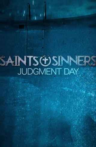 Святые и грешники: Судный день / Saints & Sinners Judgment Day