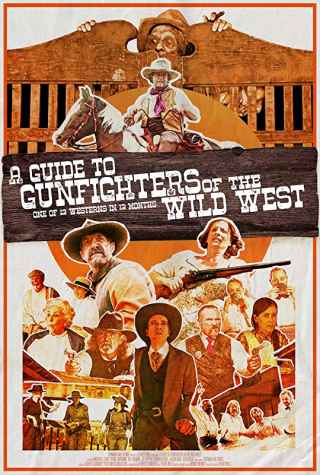 Пособие для ганфайтеров Дикого Запада / A Guide to Gunfighters of the Wild West