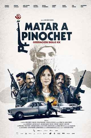 Убить Пиночета / Matar a Pinochet