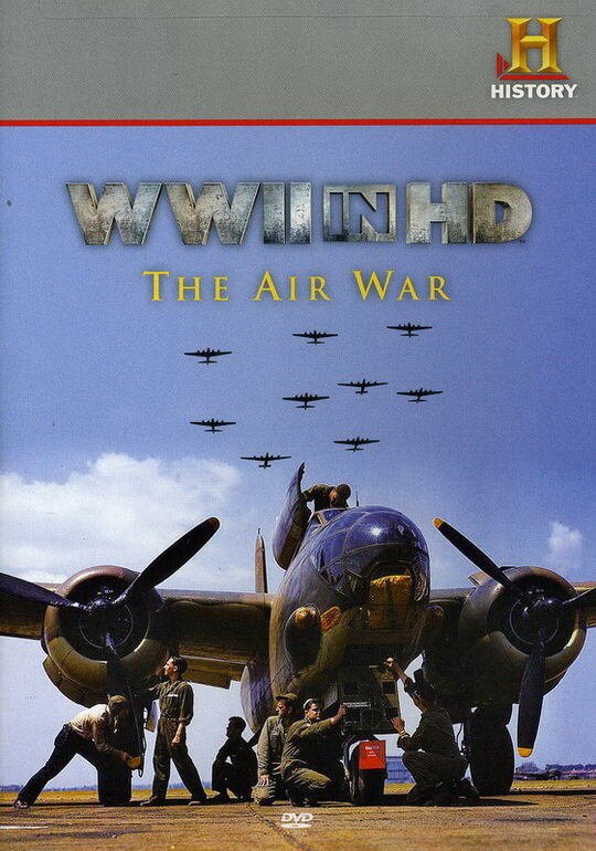 Вторая мировая война в HD: Воздушная война / WWII in HD: The Air War