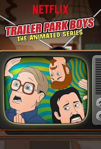 Парни из Трейлерпарка. Мультсериал / Trailer Park Boys: The Animated Series