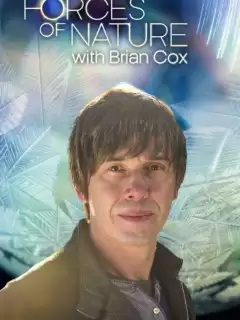 Силы природы / Forces of Nature with Brian Cox