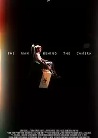 Человек за камерой / The Man Behind the Camera