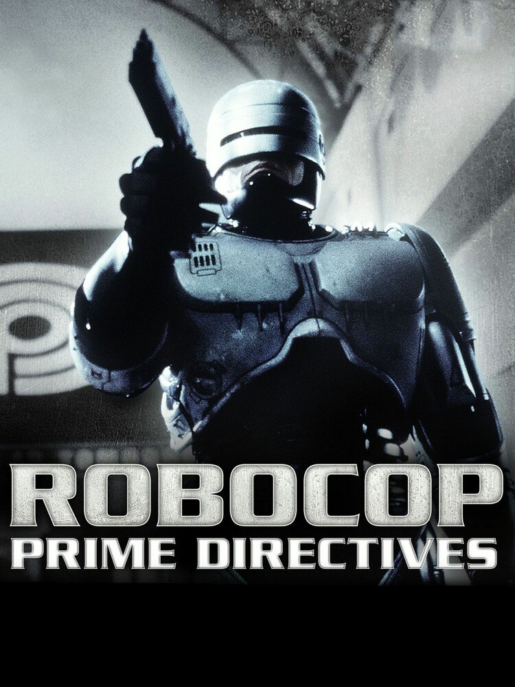 Робокоп возвращается / RoboCop: Prime Directives