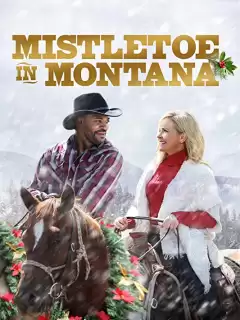 Рождество в Монтане / Mistletoe in Montana