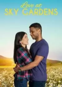 Любовь в Скай Гарденс / Love at Sky Gardens
