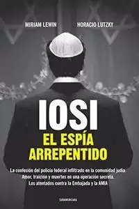 Йоси, раскаявшийся шпион / Iosi, el espía arrepentido