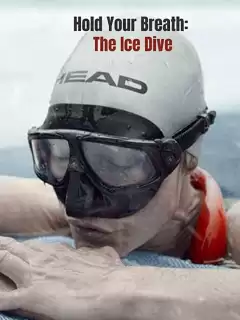 Затаив дыхание: погружение под лёд / Hold Your Breath: The Ice Dive