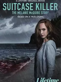 Чемодан-убийца: История Мелани МакГуайр / Suitcase Killer: The Melanie McGuire Story