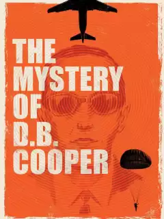 Ди Би Купер: Как угнать «Боинг» и исчезнуть / The Mystery of D.B. Cooper