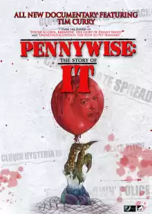 Пеннивайз: История «Оно» / Pennywise: The Story of It