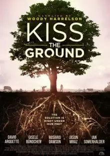 Поцелуй Землю / Kiss the Ground