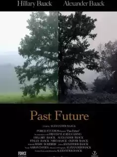 Прошлое и будущее / Past Future