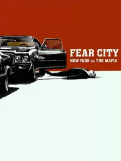 Город страха: Нью-Йорк против мафии / Fear City: New York vs the Mafia