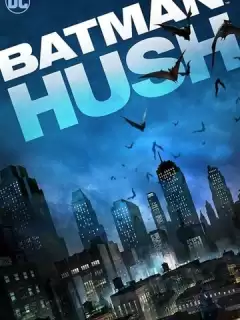 Бэтмен: Тихо! / Batman: Hush