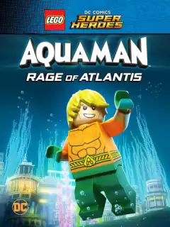 LEGO Супергерои DC: Аквамен - Ярость Атлантиды / LEGO DC Comics Super Heroes: Aquaman - Rage of Atlantis