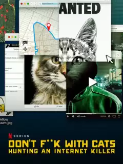 Не троньте котиков: Охота на интернет-убийцу / Don't F**k with Cats: Hunting an Internet Killer