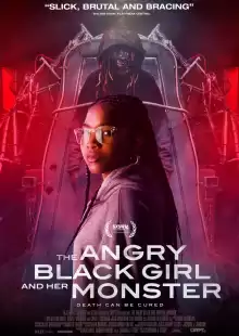 Сердитая чёрная девушка и её монстр / The Angry Black Girl and Her Monster