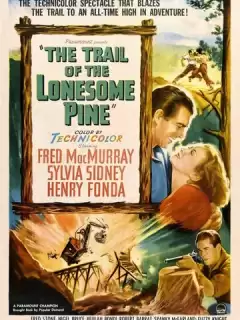 Тропинка одинокой сосны / The Trail of the Lonesome Pine