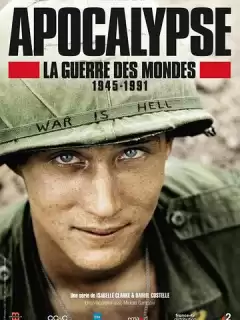 Апокалипсис: Война миров / Apocalypse La Guerre Des Mondes 1945-1991
