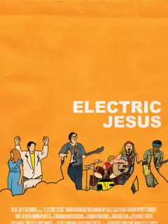 Зажигательный Иисус / Electric Jesus