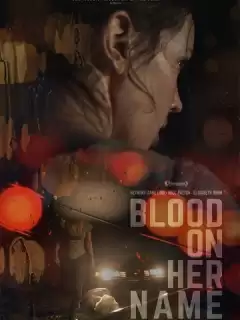 Кровь на её имени / Blood on Her Name