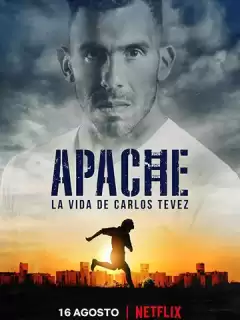 Апач: жизнь Карлоса Тевеса / Apache: La vida de Carlos Tevez