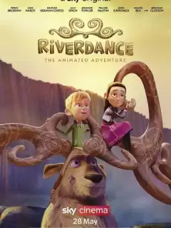 Риверданс: Анимационное Приключение / Riverdance: The Animated Adventure