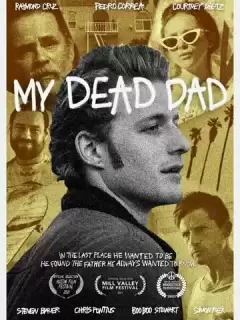 Мой покойный отец / My Dead Dad