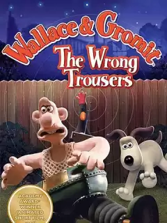 Уоллес и Громит: Неправильные штаны / Wallace & Gromit in The Wrong Trousers
