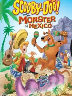 Скуби-Ду и монстр из Мексики / Scooby-Doo! and the Monster of Mexico