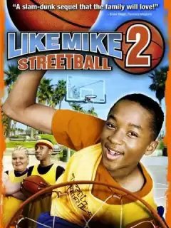 Как Майк 2: Стритбол / Like Mike 2: Streetball