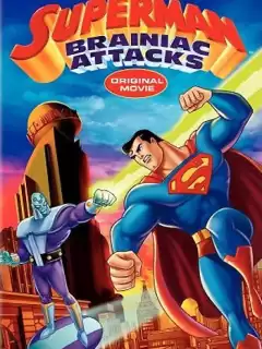 Супермен: Брэйниак атакует / Superman: Brainiac Attacks