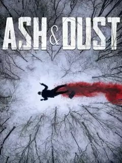 Пепел и пыль / Ash & Dust