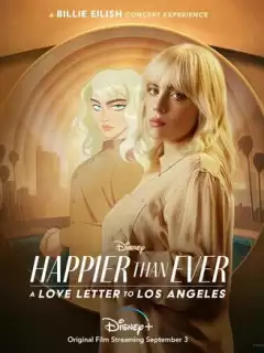 Счастлива, как никогда: Любовные письма к Лос-Анджелесу / Happier Than Ever: A Love Letter to Los Angeles