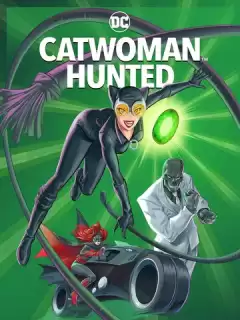 Женщина-кошка: Призрачный Готэм / Catwoman: Hunted