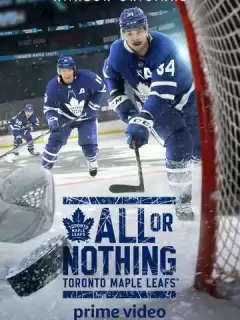 Все или ничего: Торонто Мэйпл Лифс / All or Nothing: Toronto Maple Leafs