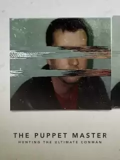 Хозяин Марионеток: Охота на величайшего мошенника / The Puppet Master: Hunting the Ultimate Conman