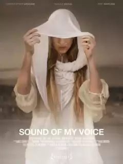 Звук моего голоса / Sound of My Voice