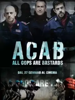 Все копы — ублюдки / A.C.A.B. - All Cops Are Bastards