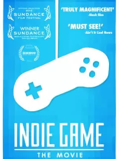 Независимая игра: Кино / Indie Game: The Movie