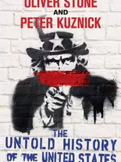 Нерассказанная история Соединенных Штатов Оливера Стоуна / The Untold History of the United States