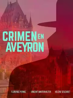 Убийство в Авероне / Crime en Aveyron