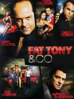 Толстый Тони и Ко / Fat Tony & Co