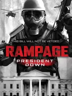 Ярость 3 / Rampage: President Down