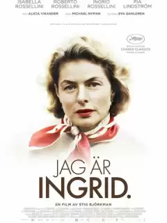 Ингрид Бергман: В её собственных словах / Jag är Ingrid